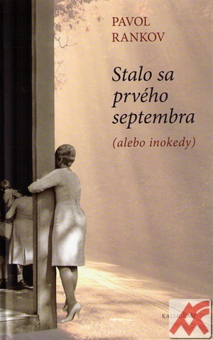 Stalo sa prvého septembra (alebo inokedy) 